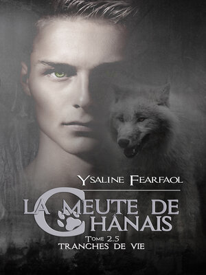 cover image of La meute de Chânais tome 2,5